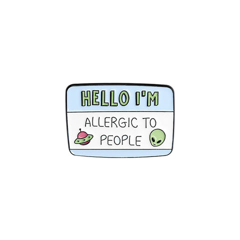Hello I'm Allergic to People Enamel Pin