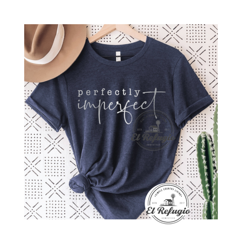 Perfectly Imperfect Shirt